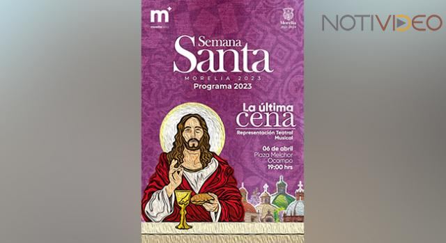 Invita Gobierno Municipal a disfrutar del programa de Jueves Santo en Morelia